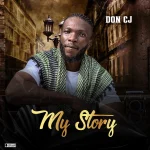 Don Cj – My Story