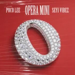 PocoLee ft Seyi Vibez – OPERA MINI