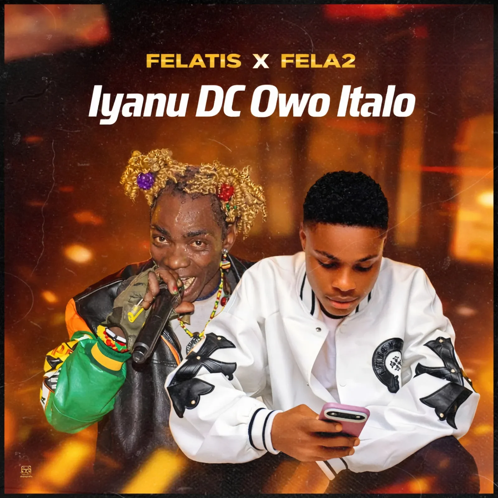 Felatis ft Fela 2 Iyanu DC Owo Italo 
