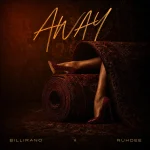 Billirano ft. Ruhdee – Away