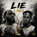 Skaliey Mental Ft. Emini Myson – Lie (Iro)