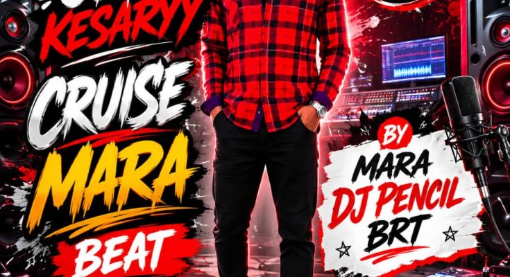 MARA DJ PENCIL BRT - EYIN OMO KESARYY CRUISE MARA BEAT